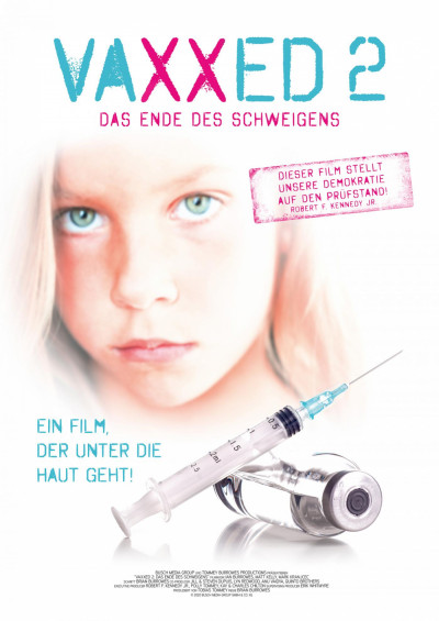 Filmplakat Vaxxed II - Das Ende des Schweigens - Impfen? Nein, danke
